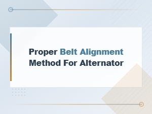 Proper Belt Alignment Method for Alternator Repair Techniques